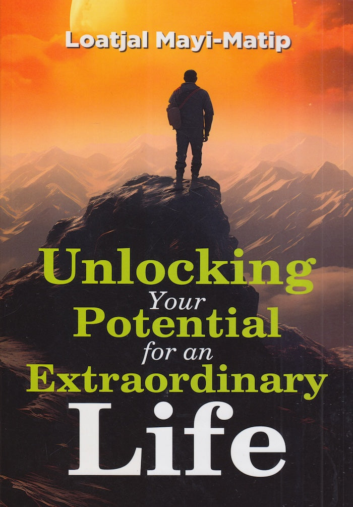 UNLOCKING YOUR POTENTIAL FOR AN EXTRAORDINARY LIFE