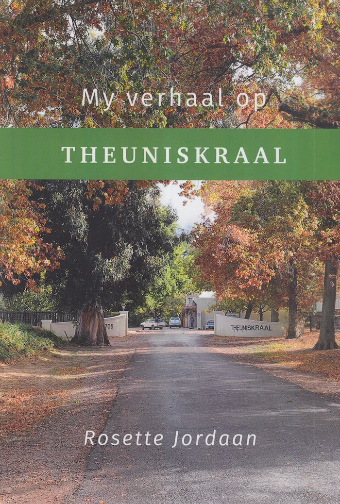 MY VERHAAL OP THEUNISKRAAL