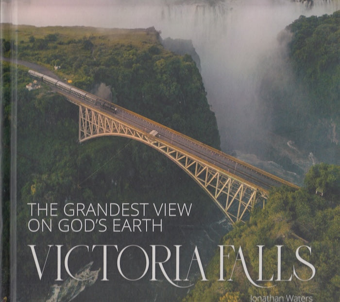 VICTORIA FALLS, the grandest view on God's earth