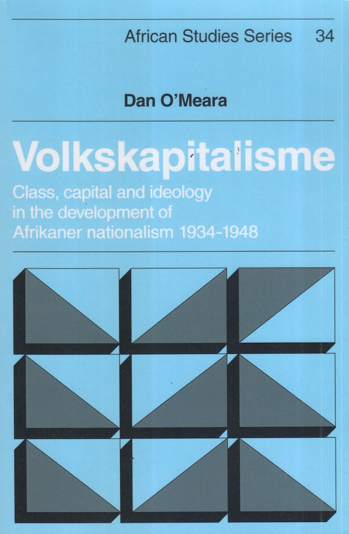 VOLKSKAPITALISME, class, capital and ideology in the development of Afrikaner Nationalism, 1934-1948
