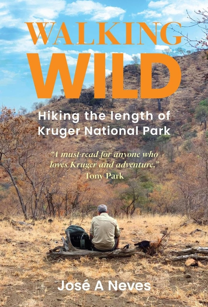 WALKING WILD, hiking the length of the Kruger National Park