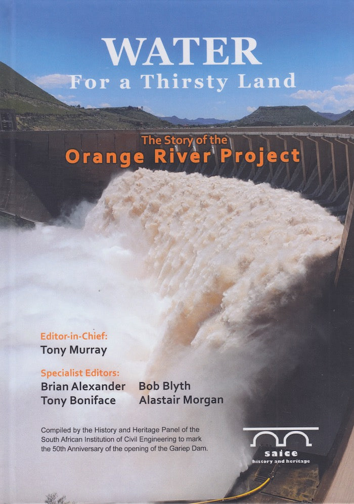 WATER FOR A THIRSTY LAND, the story of the Orange River Project