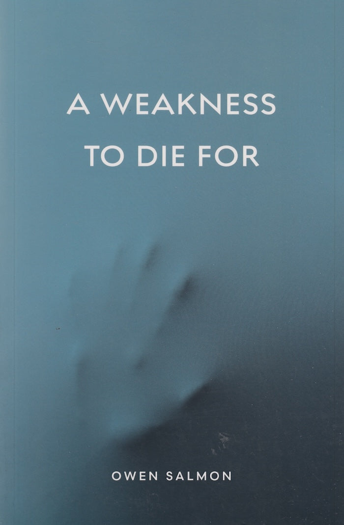 A WEAKNESS TO DIE FOR