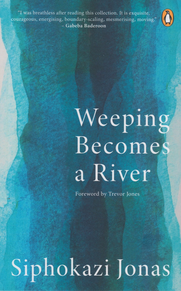 WEEPING BECOMES A RIVER