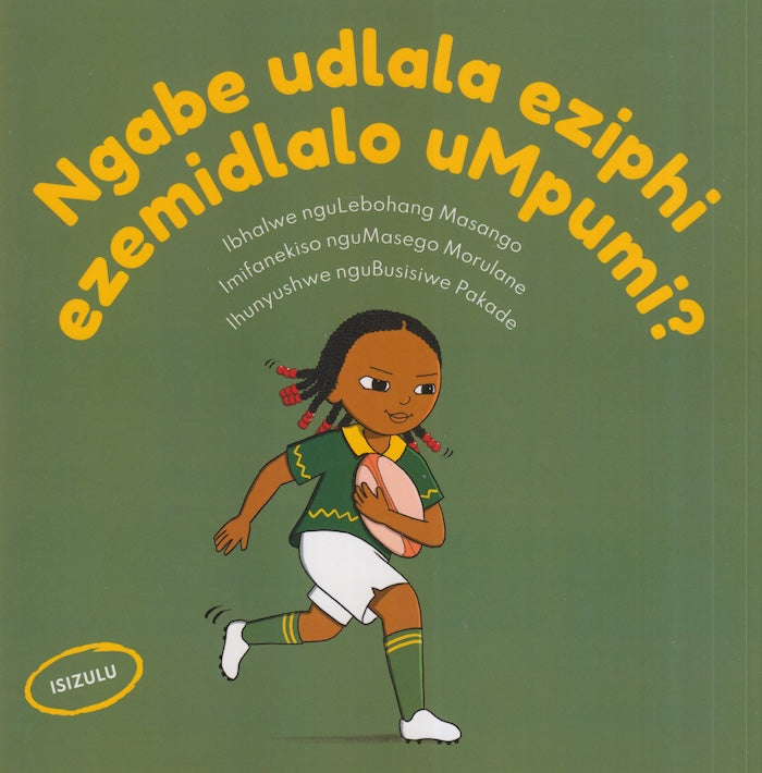 NGABE UDLALA EZIPHI EZEMIDLALO UMPUMI?
