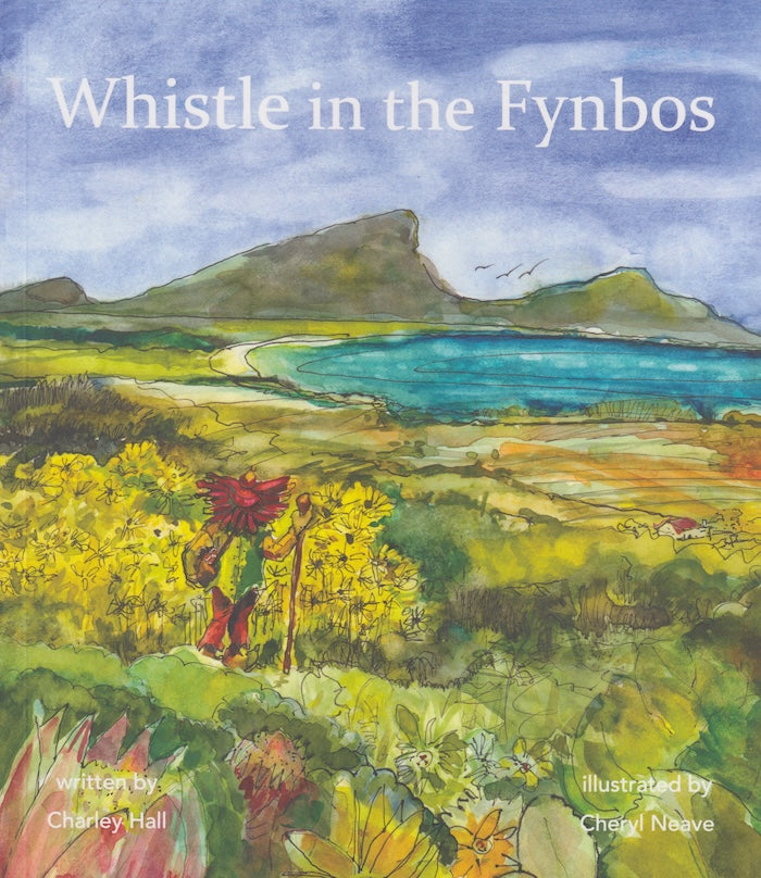 WHISTLE IN THE FYNBOS, and who knows what you might see?