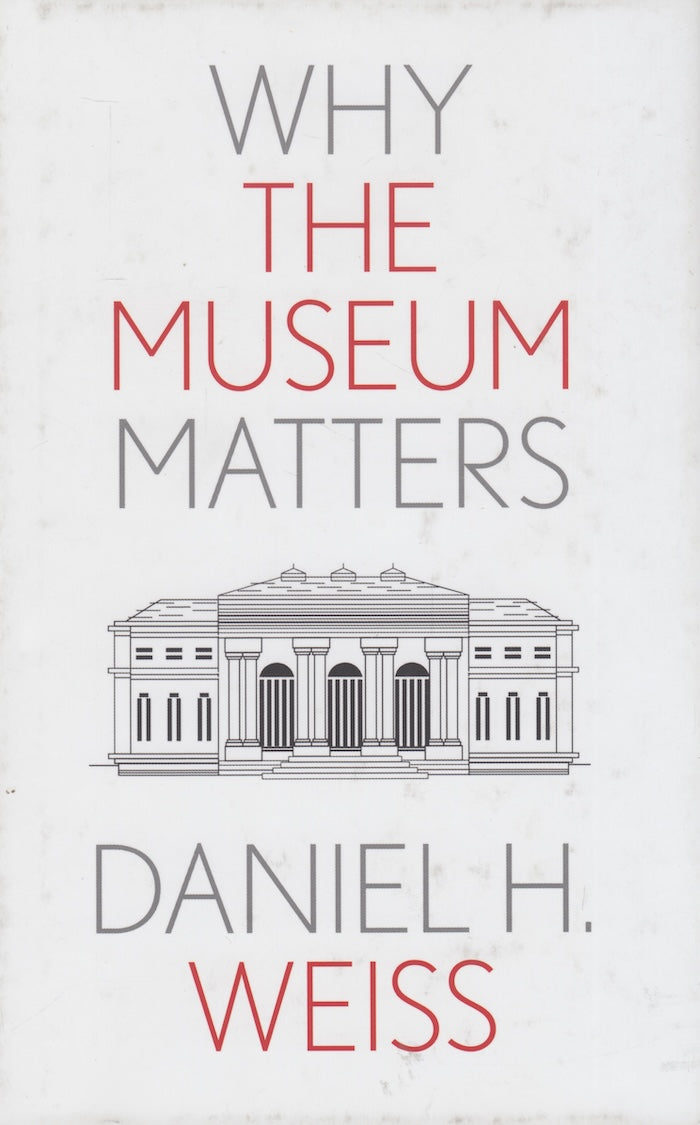 WHY THE MUSEUM MATTERS