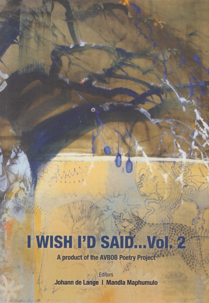 I WISH I'D SAID ... Vol. 2, a product of the AVBOB Poetry Project