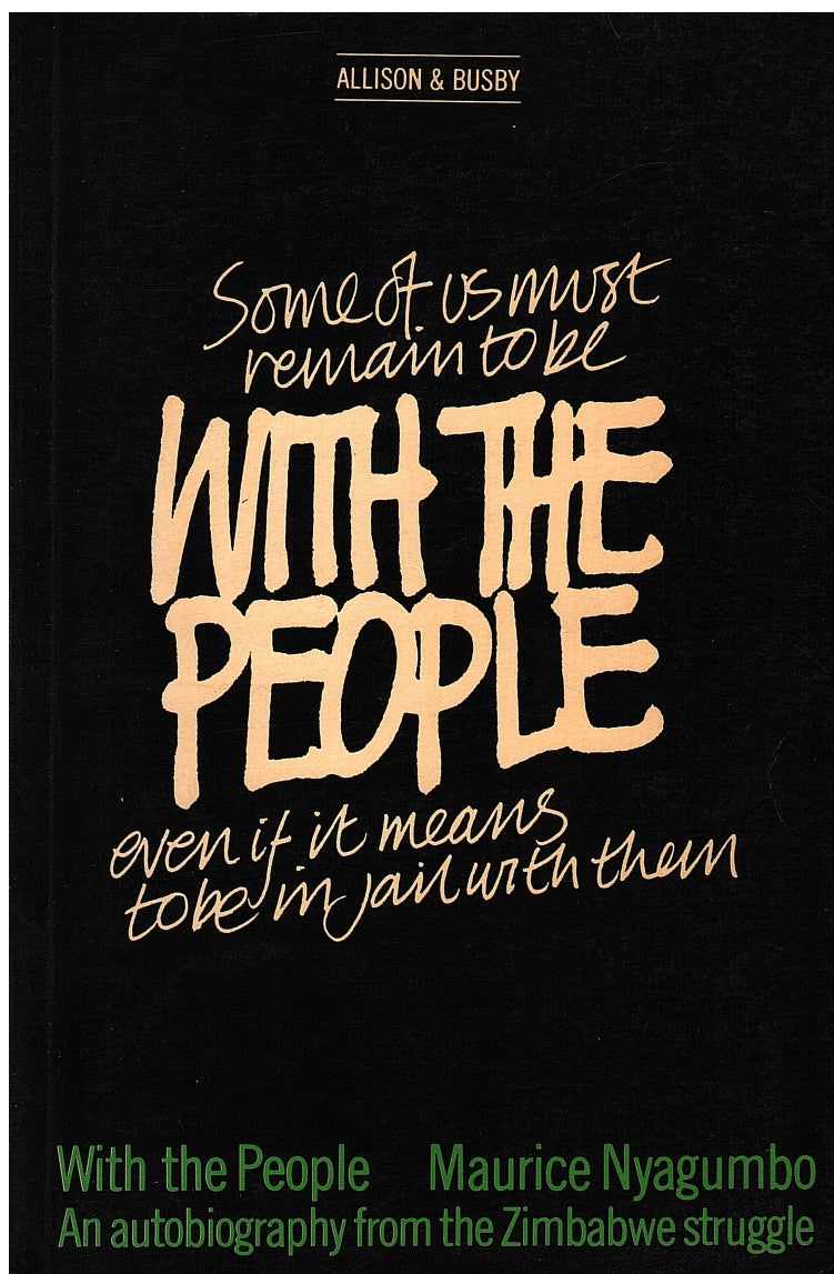 WITH THE PEOPLE, an autobiography from the Zimbabwe struggle