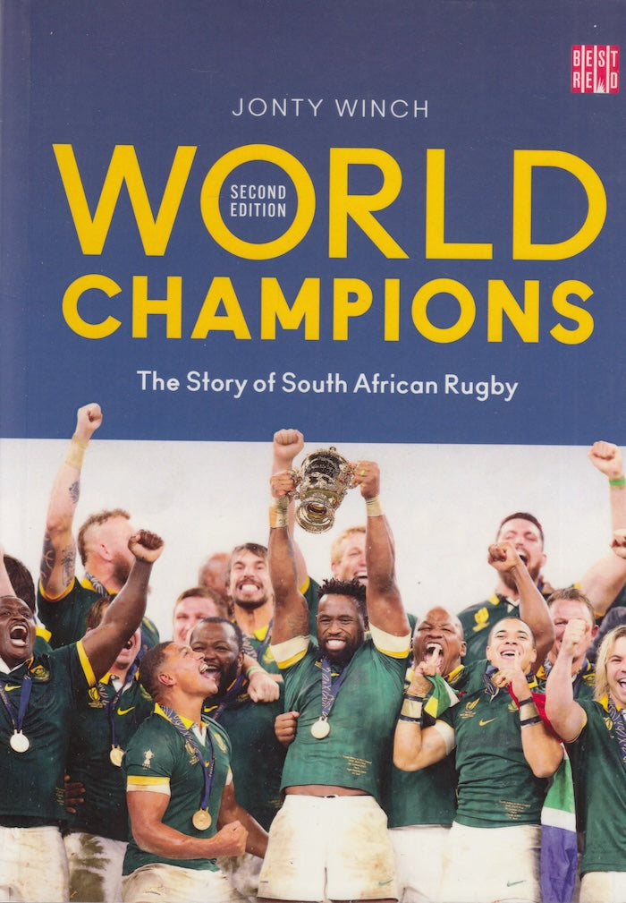 WORLD CHAMPIONS, the story of South African rugby