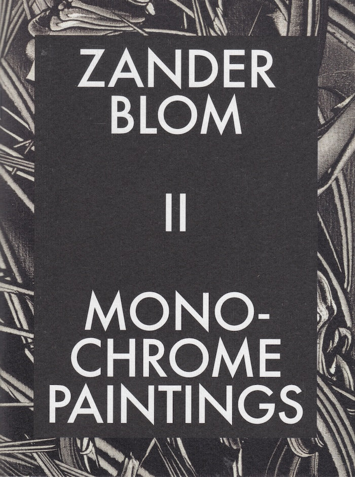 ZANDER BLOM, Monochrome Paintings II