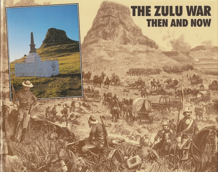 THE ZULU WAR, then and now
