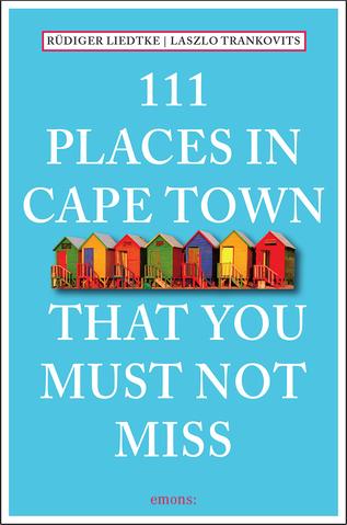 111 PLACES IN CAPE TOWN THAT YOU MUST NOT MISS