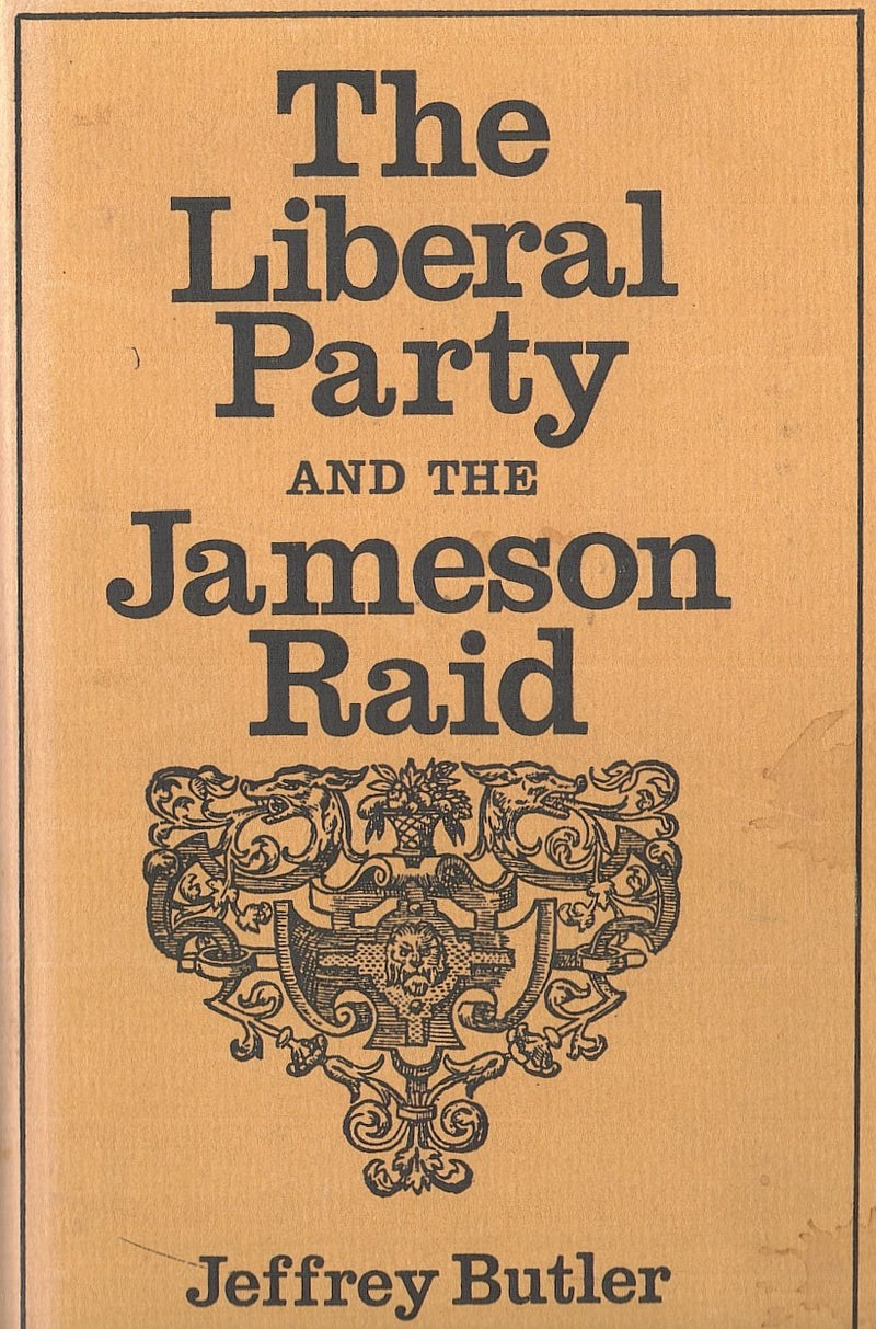 THE LIBERAL PARTY AND THE JAMESON RAID