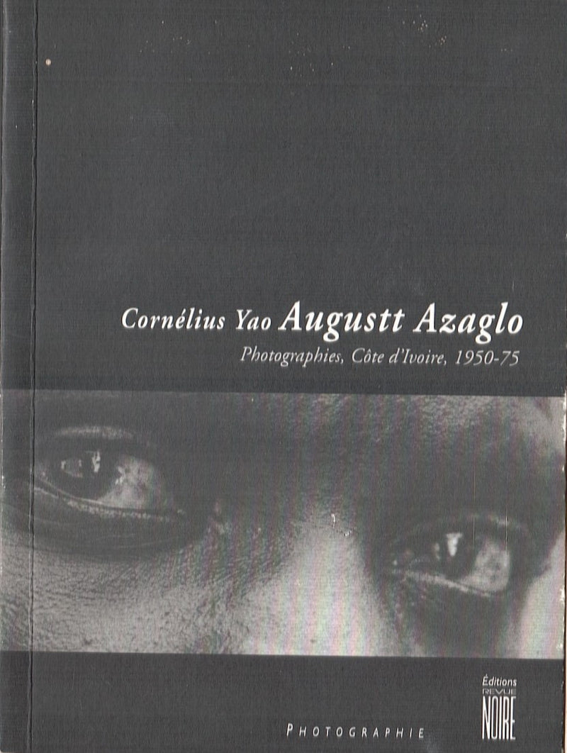 CORNELIUS YAO AUGUSTT AZAGLO, Photographies, Cote d'Ivoire, 1950-75