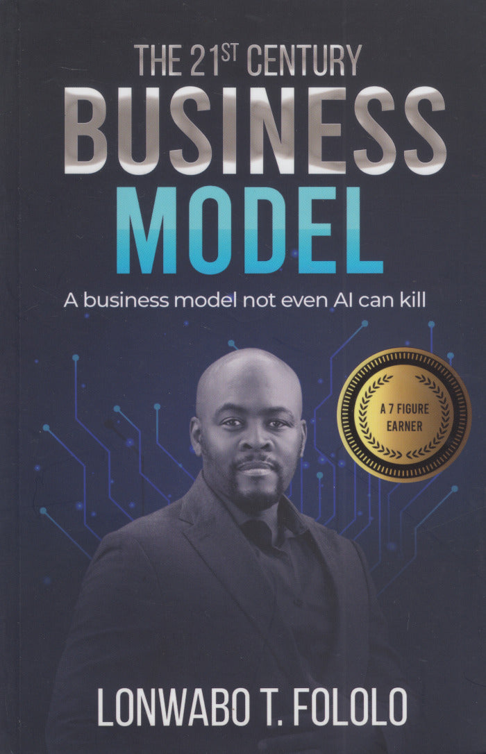 THE 21ST CENTURY BUSINESS MODEL, a business model not even AI can kill