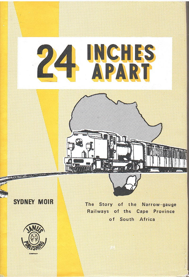 TWENTY-FOUR INCHES APART, the two-foot gauge railways of The Cape of Good Hope
