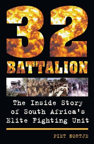 32 BATTALION, the inside story of South Africa's elite fighting unit