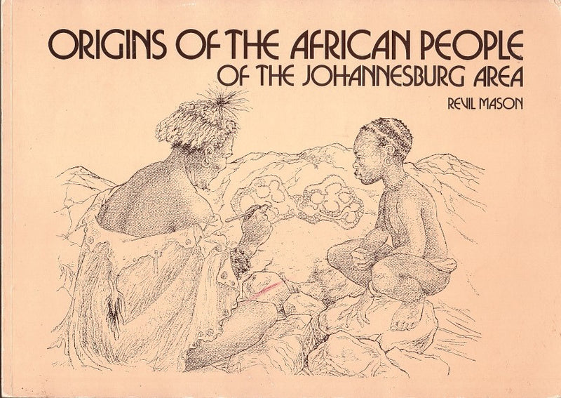 ORIGINS OF THE AFRICAN PEOPLE OF THE JOHANNESBURG AREA