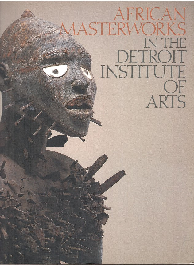 AFRICAN MASTERWORKS IN THE DETROIT INSTITUTE OF ARTS