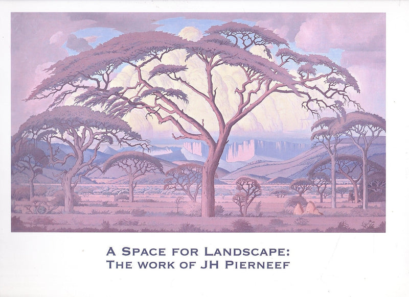 A SPACE FOR LANDSCAPE: THE WORK OF JH PIERNEEF