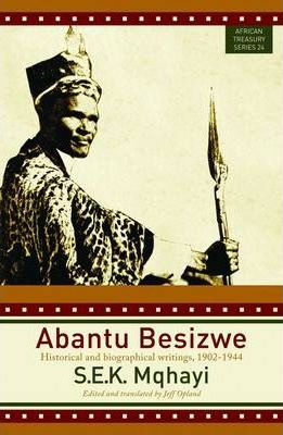 ABANTU BESIZWE, historical and biographical writings, 1902-1944