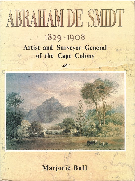 ABRAHAM DE SMIDT, 1829-1908, artist and surveyor-general of the Cape Colony