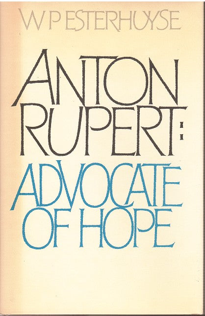 ANTON RUPERT, advocate of hope