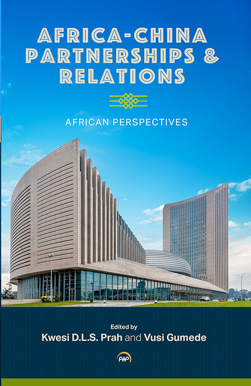AFRICA-CHINA PARTNERSHIPS & RELATIONS, African perspectives