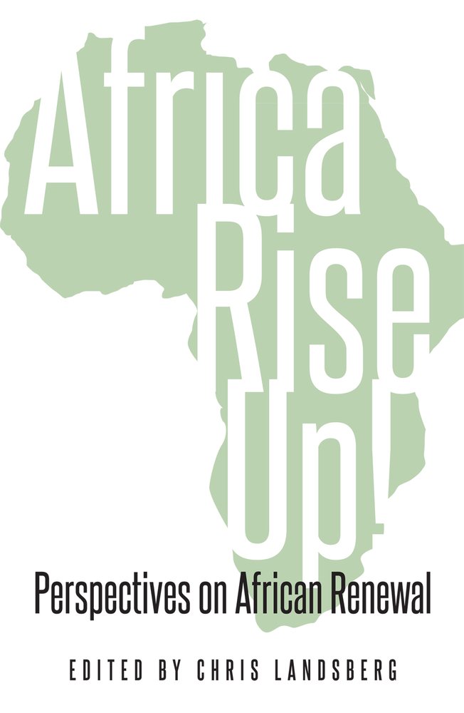 AFRICA RISE UP!, perspectives on African renewal