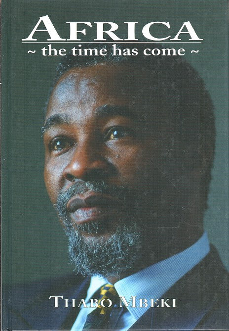 AFRICA, THE TIME HAS COME, selected speeches