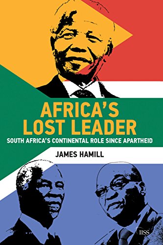 AFRICA'S LOST LEADER, South Africa's continental role since apartheid