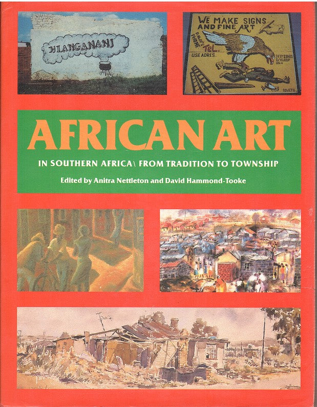 AFRICAN ART IN SOUTHERN AFRICA, from tradition to township