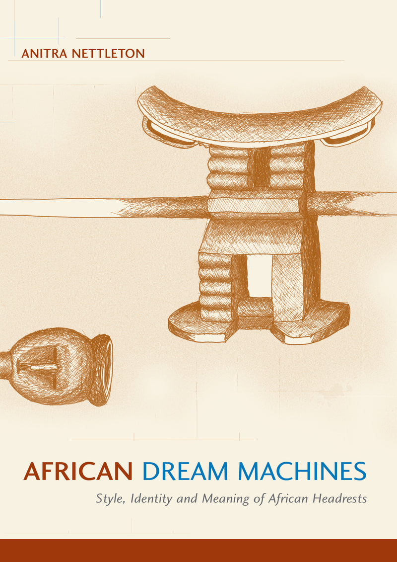 AFRICAN DREAM MACHINES, style, identity and meaning of African headrests