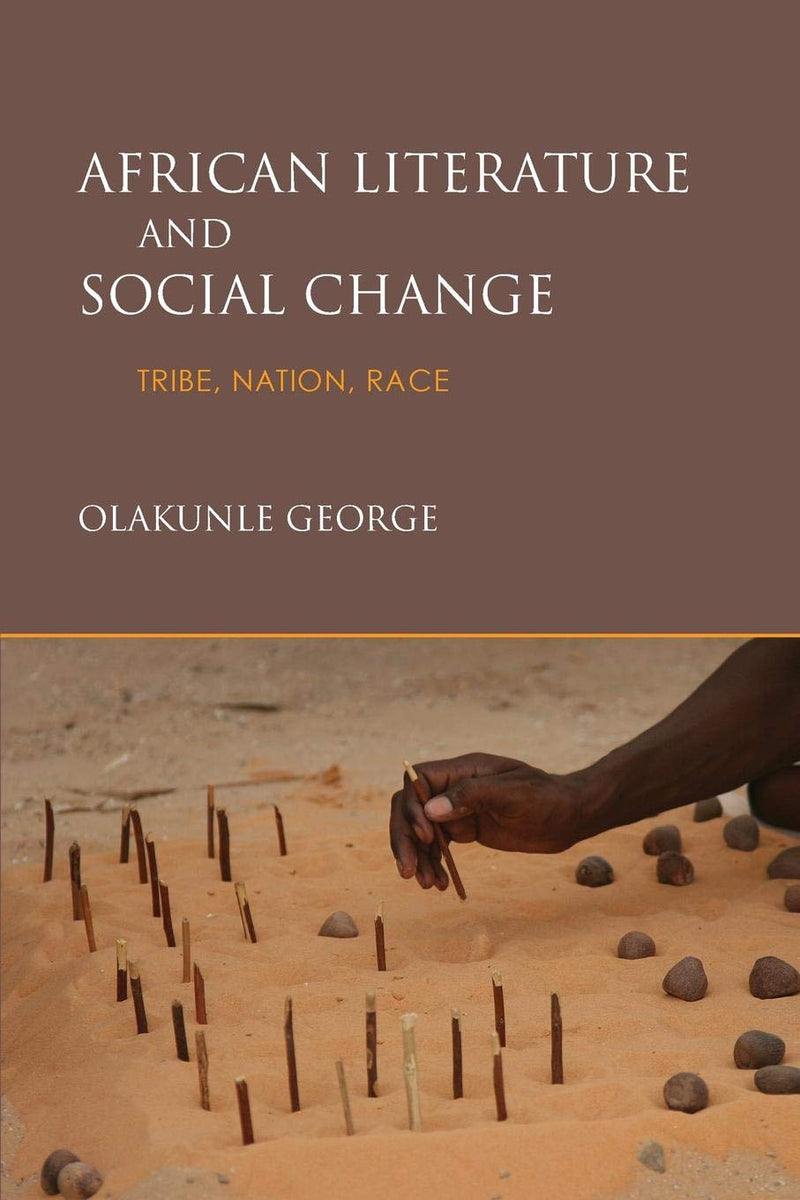 AFRICAN LITERATURE AND SOCIAL CHANGE, tribe, nation, race
