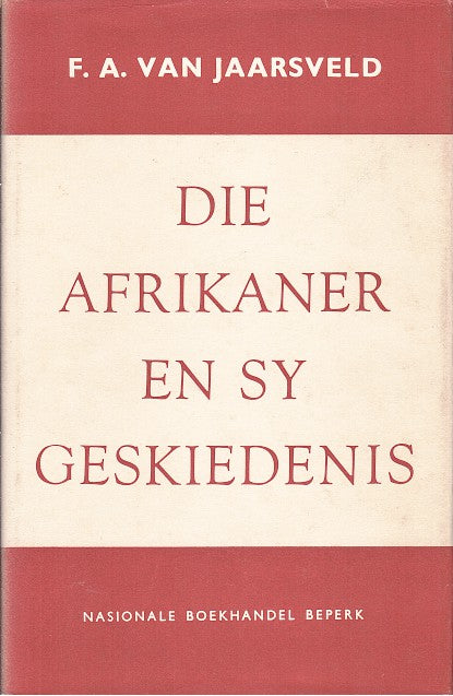 DIE AFRIKANER EN SY GESKIEDENIS