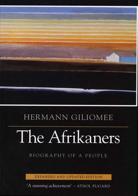 THE AFRIKANERS, biography of a people