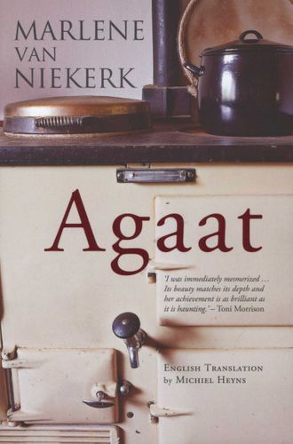 AGAAT, translated from the Afrikaans by Michiel Heyns