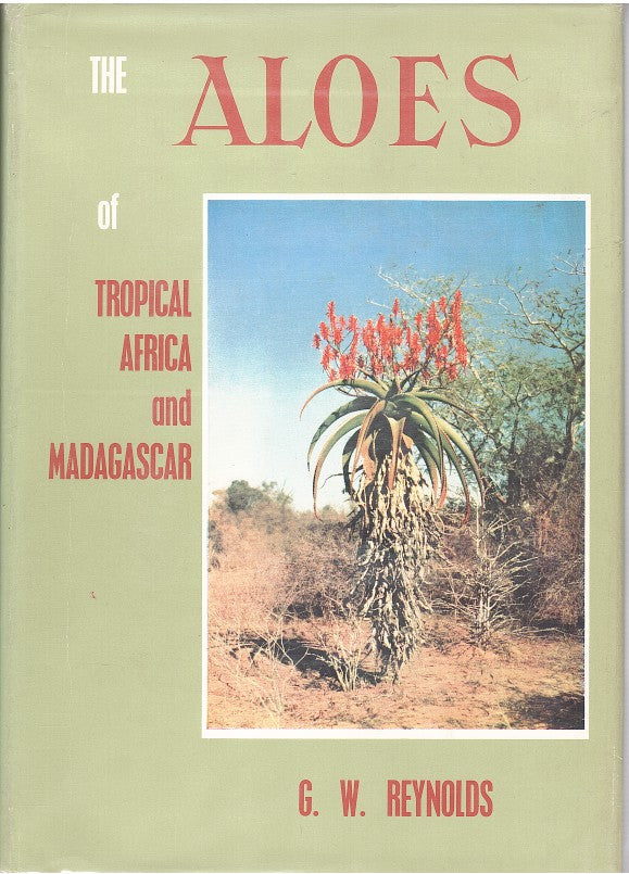 THE ALOES OF TROPICAL AFRICA AND MADAGASCAR