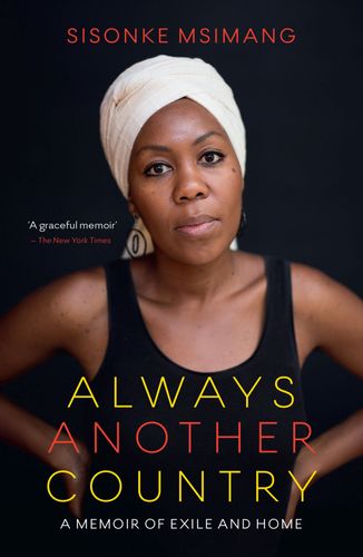 ALWAYS ANOTHER COUNTRY, a memoir of exile and home