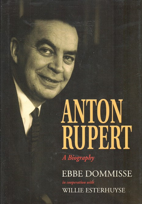 ANTON RUPERT, a biography