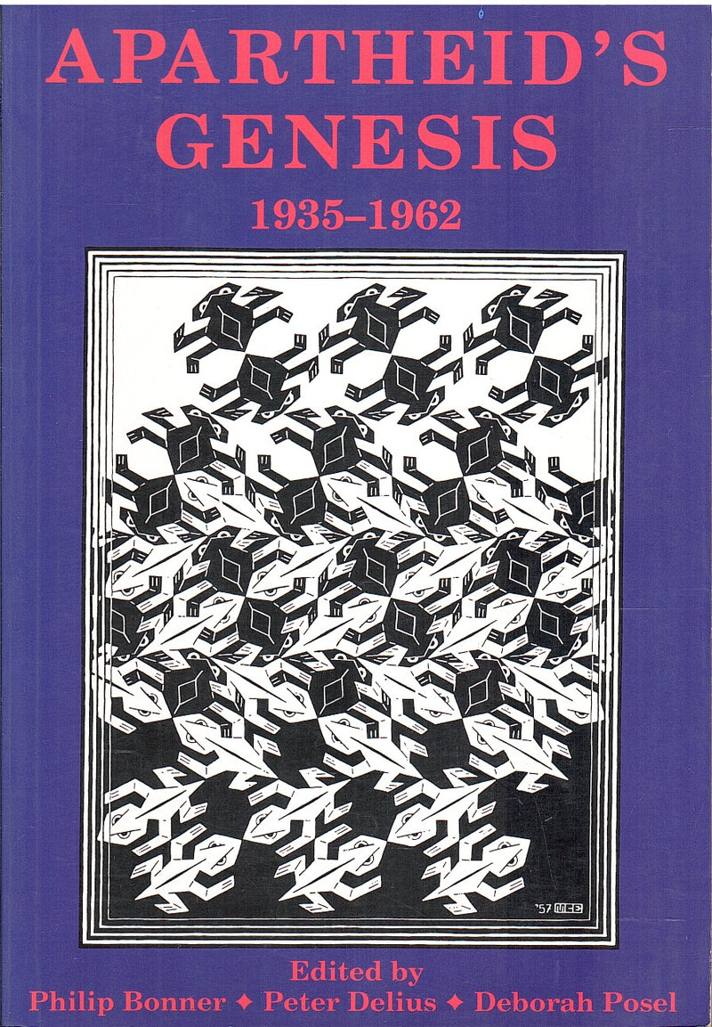 APARTHEID'S GENESIS, 1935-1962