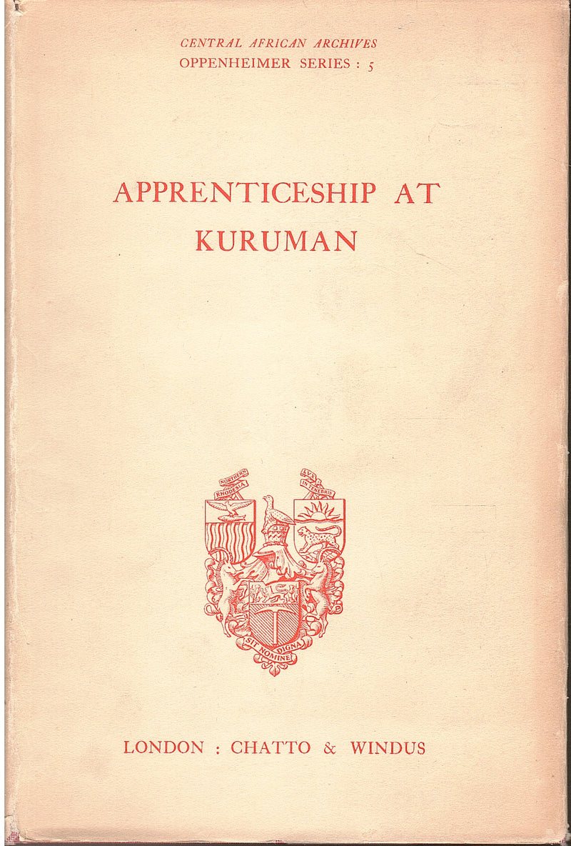APPRENTICESHIP AT KURUMAN, being the journals and letters of Robert and Mary Moffat, 1820-1828