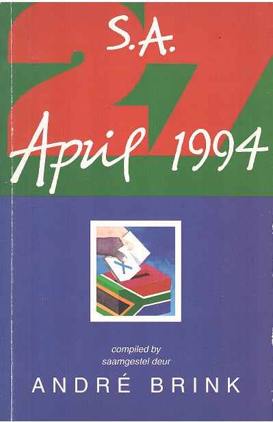 SA, 27 APRIL 1994, an authors' diary/ 'n skrywersdagboek