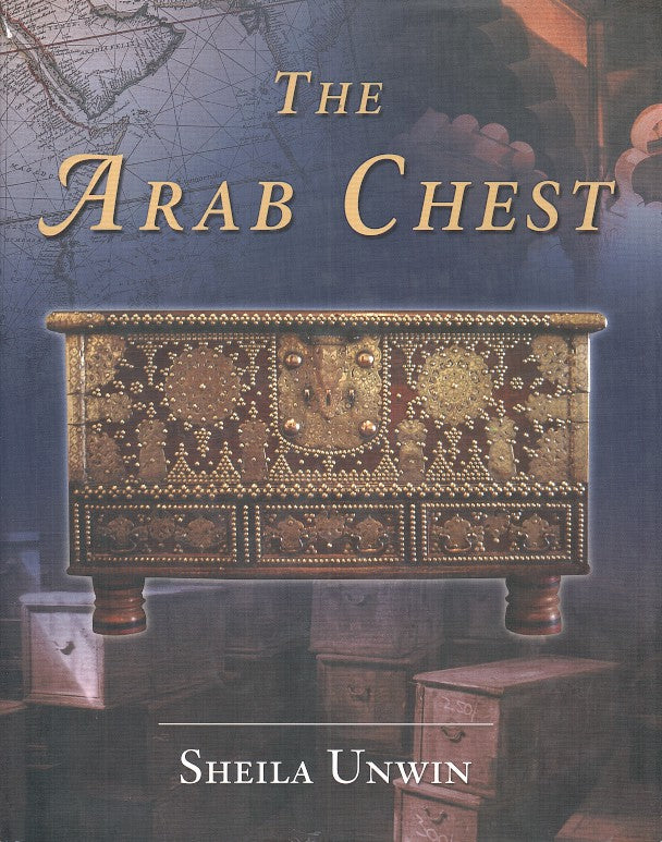 THE ARAB CHEST, with a foreword by Sir Terence Clark