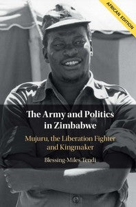 THE ARMY AND POLITICS IN ZIMBABWE, Mujuru, the liberation fighter and kingmaker