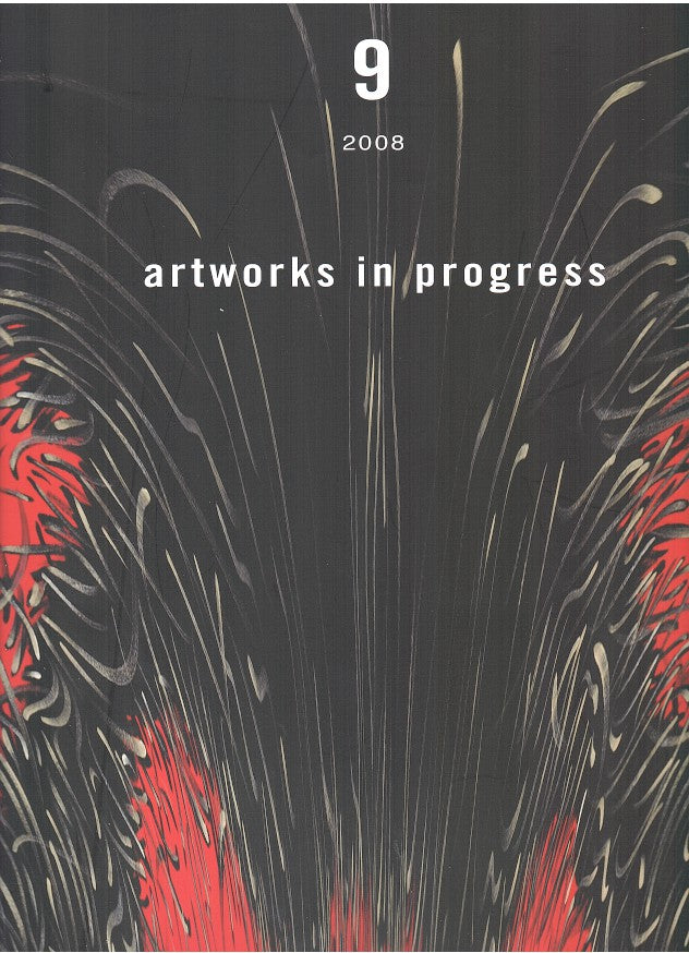 ARTWORKS IN PROGRESS, journal of the staff of the Michaelis School of Fine Art, University of Cape Town, volume 9