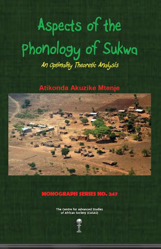 ASPECTS OF THE PHONOLOGY OF SUKWA, an optimality theoretic analysis