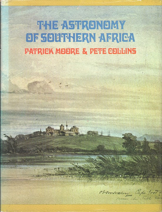 THE ASTRONOMY OF SOUTHERN AFRICA