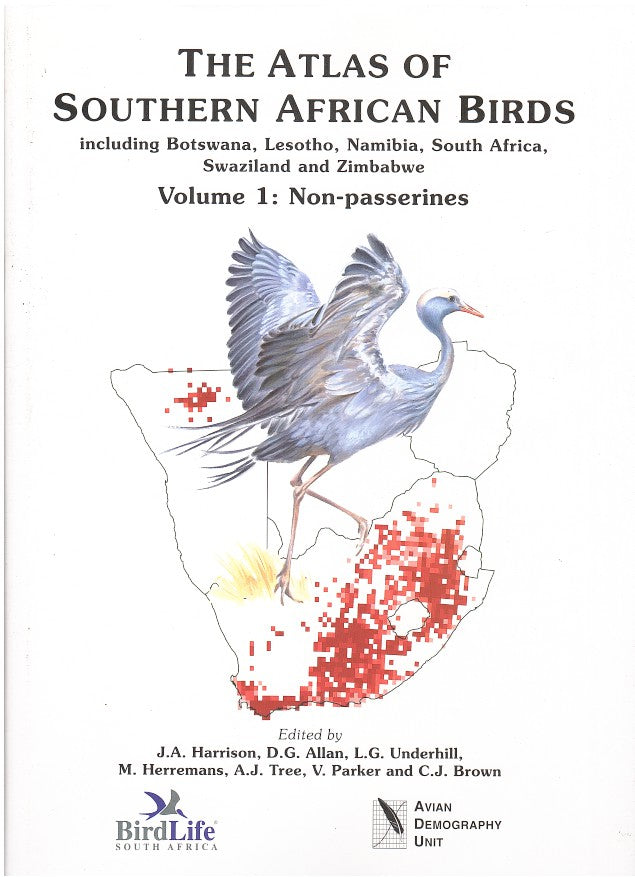 THE ATLAS OF SOUTHERN AFRICAN BIRDS, vol. 1: Non-passerines; vol. 2: Passerines